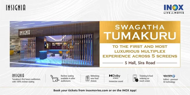 INOX Arrives in Tumakuru - Launches City’s First, Largest & The Most Luxurious 6 screen Multiplex at S Mall with a total of 1069 seats, including recliner seating