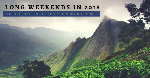 This Calendar Will Let You Make The Most of 2018's Long Weekends. Start Planning!