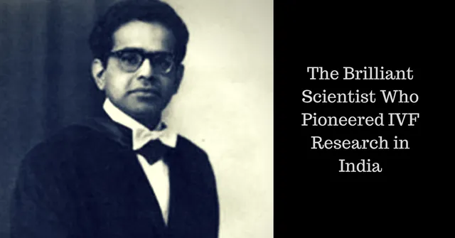 Denied Recognition, This Path-Breaking Doctor Created India's First Test Tube Baby
