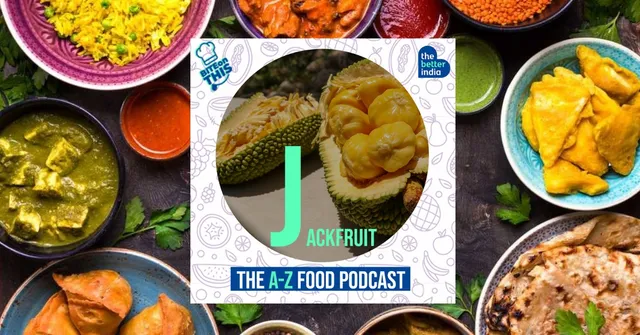 ‘Bite On This’ Episode 10: Here's Why Jackfruit is Not Just a Fruit, But an Emotion
