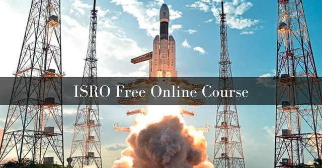 ISRO Free Online Course: स्पेस टेक्नोलॉजी पर, इसरो से करें 5 दिन का फ्री कोर्स