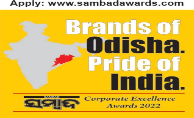 ବ୍ରାଣ୍ଡ୍‌ସ ଅଫ୍‌ ଓଡ଼ିଶା ପ୍ରାଇଡ୍‌ ଅଫ୍‌ ଇଣ୍ଡିଆ ସମ୍ବାଦ କର୍ପୋରେଟ୍‌ ଏକ୍ସିଲେନ୍ସ ଆୱାର୍ଡସ୍‌ ୨୦୨୨: ସିଏସ୍‌ଆର୍‌ ପୁରସ୍କାର ପାଇଁ ଆବେଦନ ସୁଯୋଗ