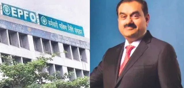 ଆଦାନିଙ୍କ କଂପାନିରେ ଇପିଏଫ୍‌ଓ ଟଙ୍କା