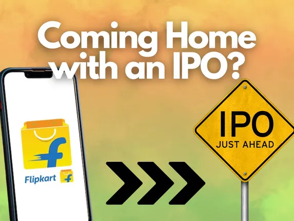 Flipkart IPO in 12-15 Months? Domicile Shift to India Signals Big Move