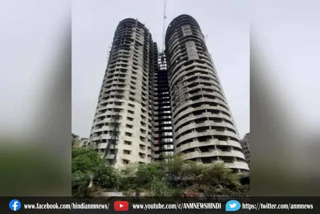 25 दिन तक ट्विन टावर में लगाए जाएंगे विस्फोटक