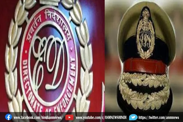 सात आईपीएस अधिकारियों को ईडी ने दिया नोटिस