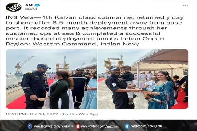 समुद्र में साढ़े आठ महीने की तैनाती के बाद लौटा आईएनएस वेला