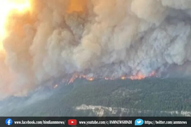 कनाडा में भीषण गर्मी के साथ भयानक आग