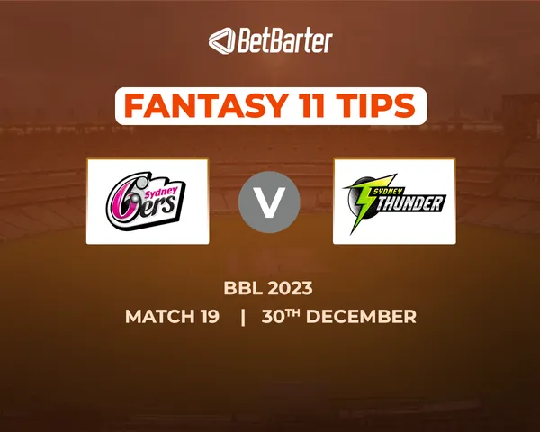 SIX vs THU Dream11 Prediction