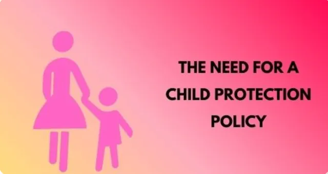 The Need for a Child Protection Policy