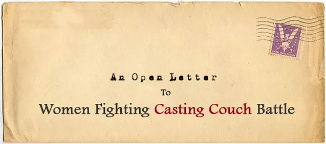 An open letter to women fighting the casting couch battle