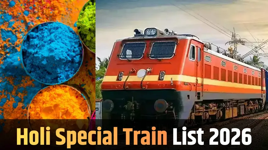 Holi Special Trains List 2026 Indian railways train time table schedule seat availability routes New Delhi Varanasi patna lucknow hindi zxc