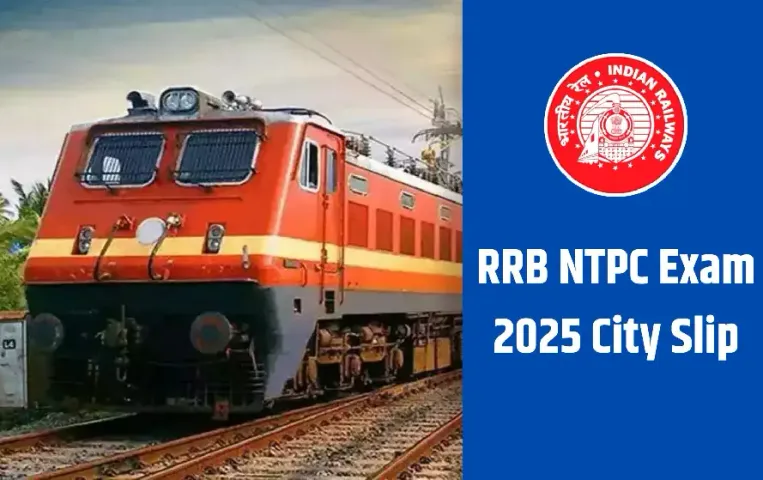 RRB NTPC Exam 2025 City Slip