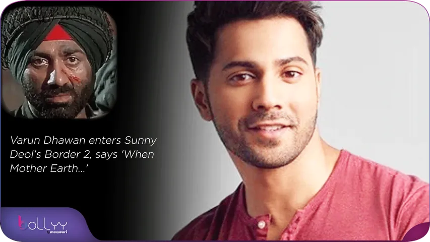 Varun Dhawan enters Sunny Deol's Border 2, says 'When Mother Earth...'