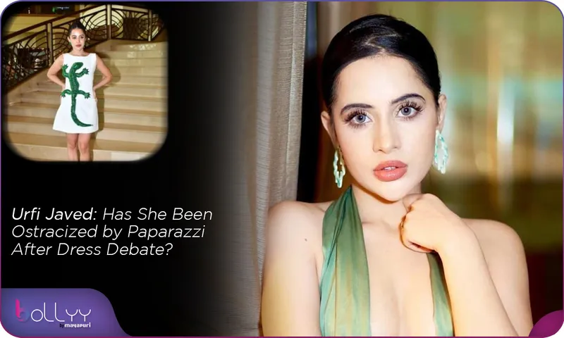 Urfi Javed Has She Been Ostracized by Paparazzi After Dress Debate