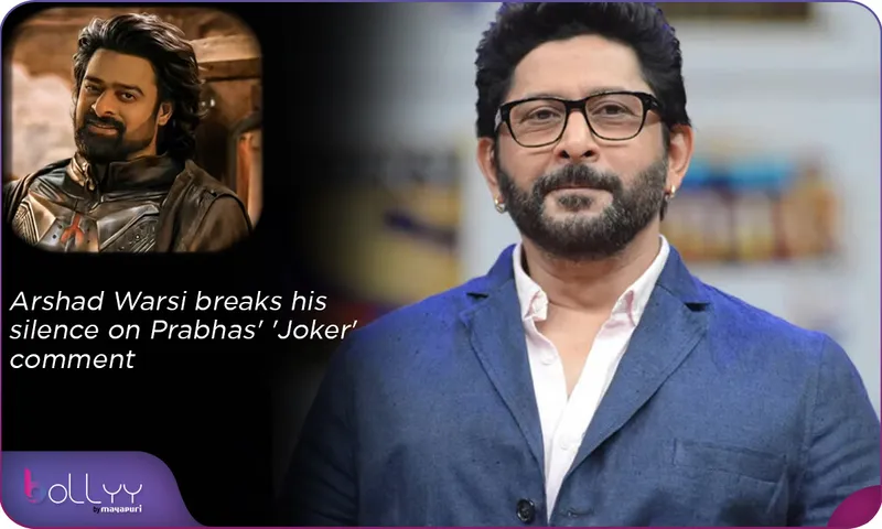 Arshad Warsi breaks his silence on Prabhas' 'Joker' comment
