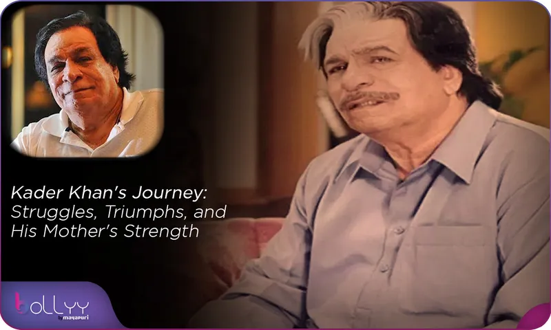 Kader Khan's Journey Struggles, Triumphs, and His Mother's Strength
