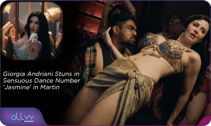 Giorgia Andriani Stuns in Sensuous Dance Number 'Jasmine' in Martin