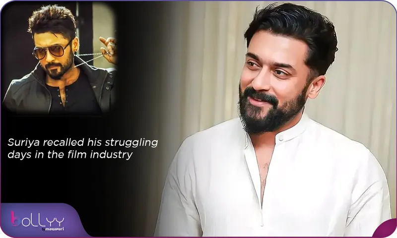 Suriya recalled his struggling days in the film industry