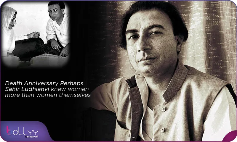 Death Anniversary Perhaps Sahir Ludhianvi knew women more than women themselves