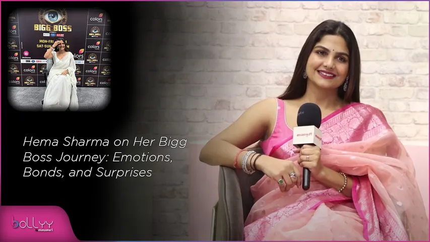 Hema Sharma on Her Bigg Boss Journey Emotions, Bonds, and Surprises
