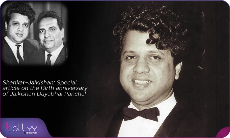 Shankar–Jaikishan A Special Tribute on Jaikishan Dayabhai Panchal's Birthday
