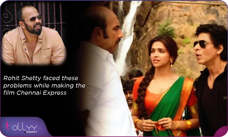 Rohit Shetty faced these problems while making the film Chennai Express