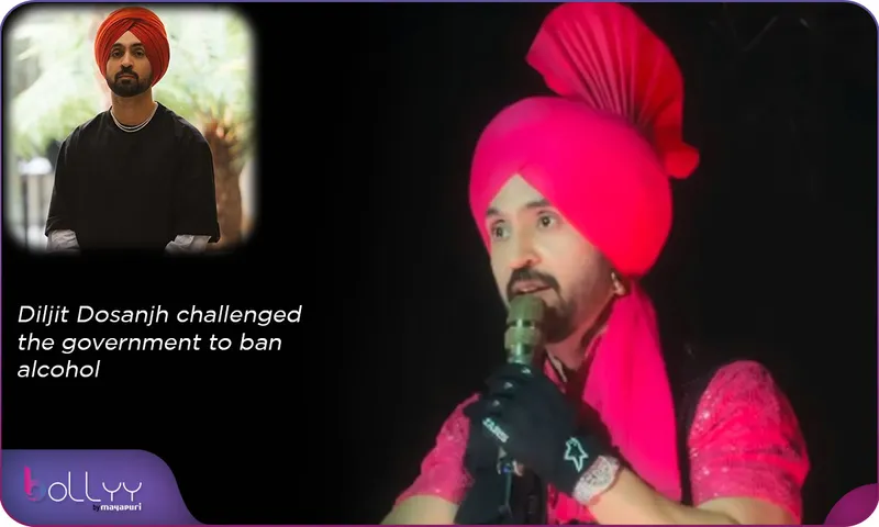 Diljit Dosanjh challenged the government to ban alcohol