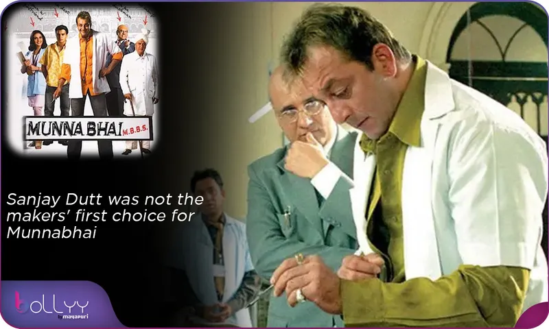 Sanjay Dutt was not the makers' first choice for Munna bhai