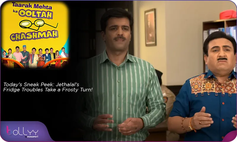 Today’s Sneak Peek Jethalal’s Fridge Troubles Take a Frosty Turn!