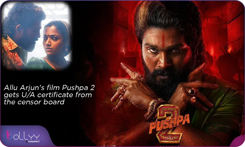 Allu Arjun's film Pushpa 2 gets UA certificate from the censor board
