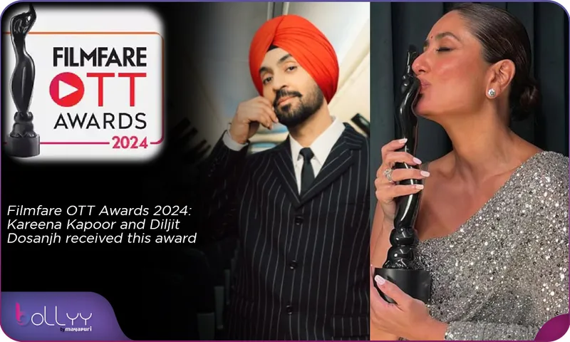 Filmfare OTT Awards 2024 Kareena Kapoor and Diljit Dosanjh received this award