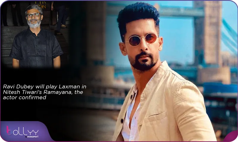 Ravi Dubey will play Laxman in Nitesh Tiwari's Ramayana, the actor confirmed