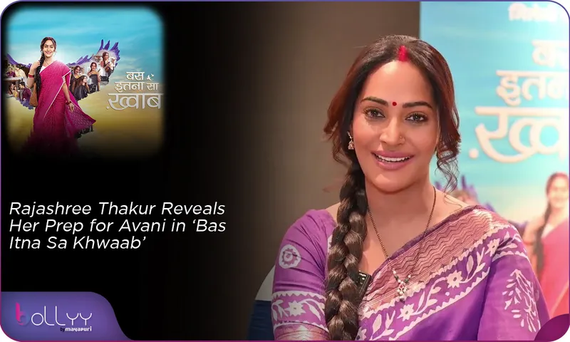 Rajashree Thakur Reveals Her Prep for Avani in ‘Bas Itna Sa Khwaab’ (1)