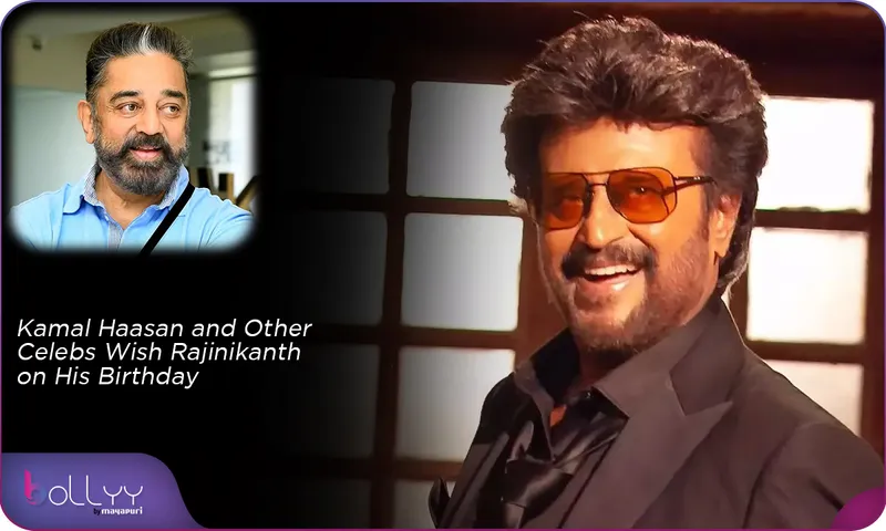 Kamal Haasan and Other Celebs Wish Rajinikanth on His Birthday