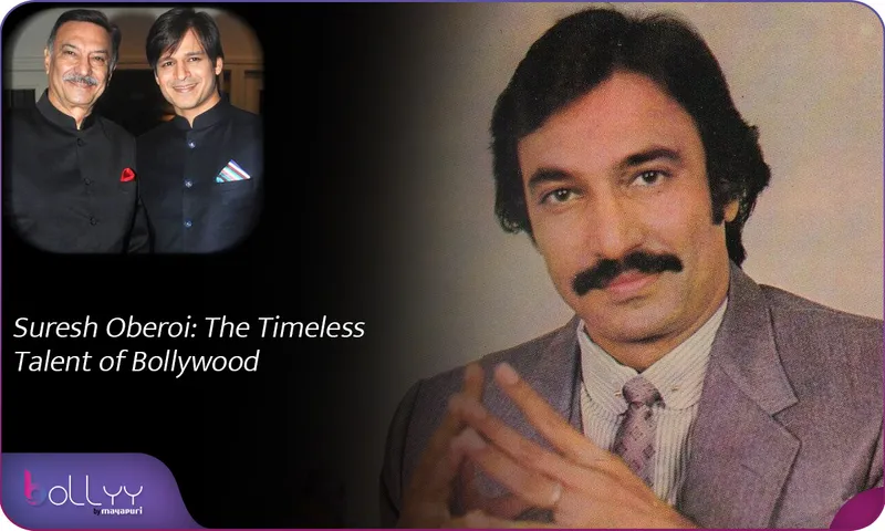 Suresh Oberoi The Timeless Talent of Bollywood