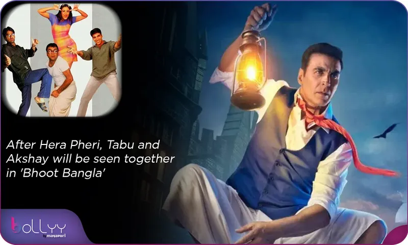 'Phir Hera Pheri, Tabu and Akshay will be seen together in 'Bhoot Bangla'