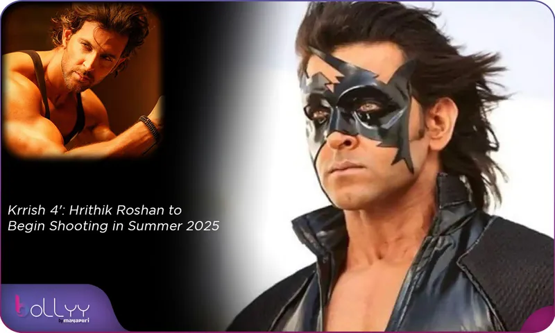 Krrish 4 Hrithik Roshan to Begin Shooting in Summer 2025