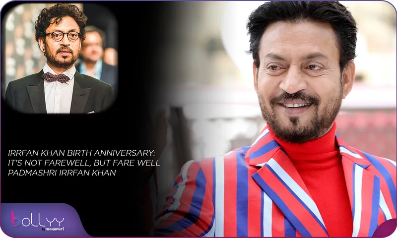 IRRFAN KHAN BIRTH ANNIVERSARY