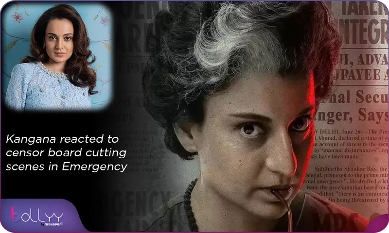 Kangana reacted to censor board cutting scenes in Emergency