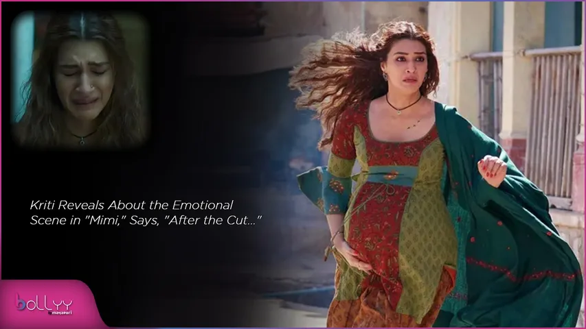 Kriti Reveals About the Emotional Scene in Mimi, Says, After the Cut...