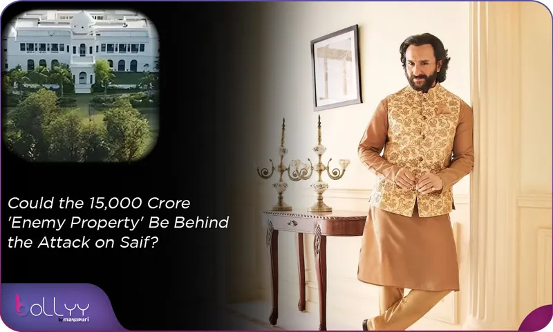 15,000 Crore 'Enemy Property' Be Behind the Attack on Saif