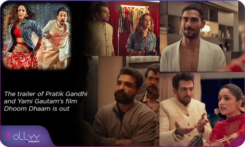 The trailer of Pratik Gandhi and Yami Gautam's film Dhoom Dhaam is out