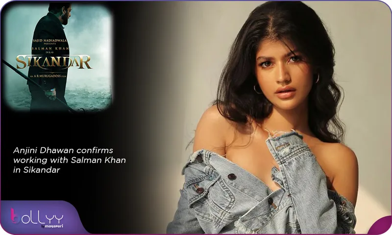 Anjini Dhawan confirms working with Salman Khan in Sikandar