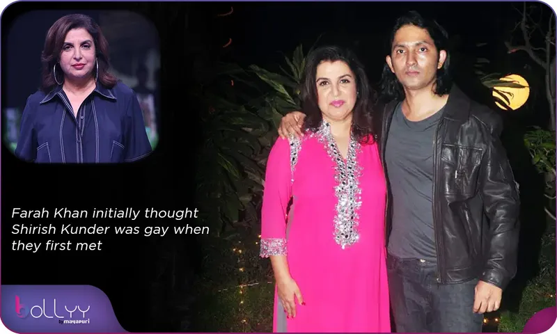 Farah Khan initially thought Shirish Kunder was gay when they first met