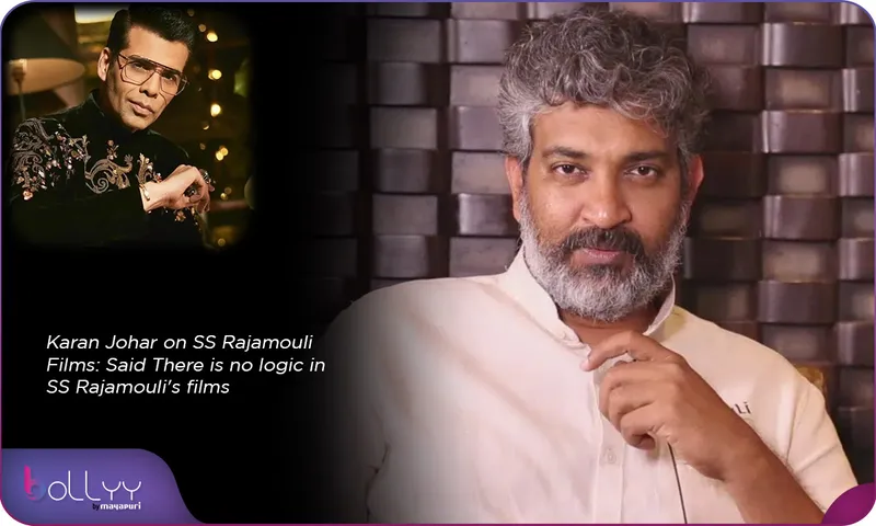Karan Johar on SS Rajamouli Films Said There is no logic in SS Rajamouli's films