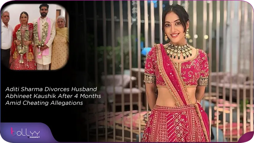 Aditi Sharma Divorces Husband Abhineet Kaushik After 4 Months Amid Cheating Allegations