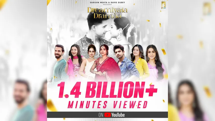 Ravie Dubey & Sargun Mehta’s Dreamiyata Dramaa Hits 1.4 Billion Minutes in 2 Months!