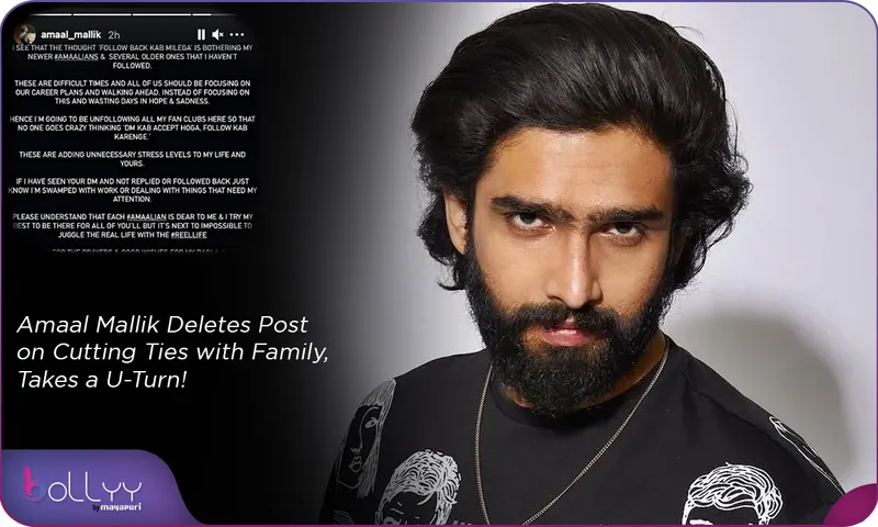 Amaal Mallik Deletes Post on Cutting Ties with Family, Takes a U-Turn!