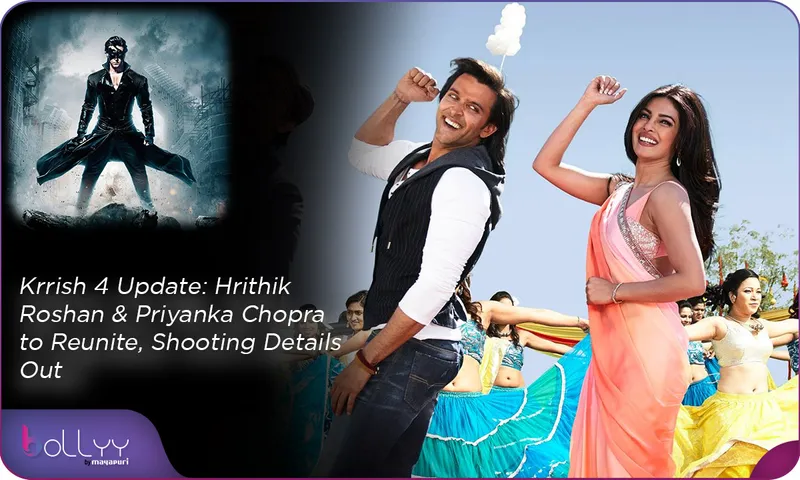 Krrish 4 Update Hrithik Roshan & Priyanka Chopra to Reunite, Shooting Details Out